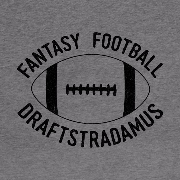 Draftstradamus Fantasy Football Funny Design by HighBrowDesigns